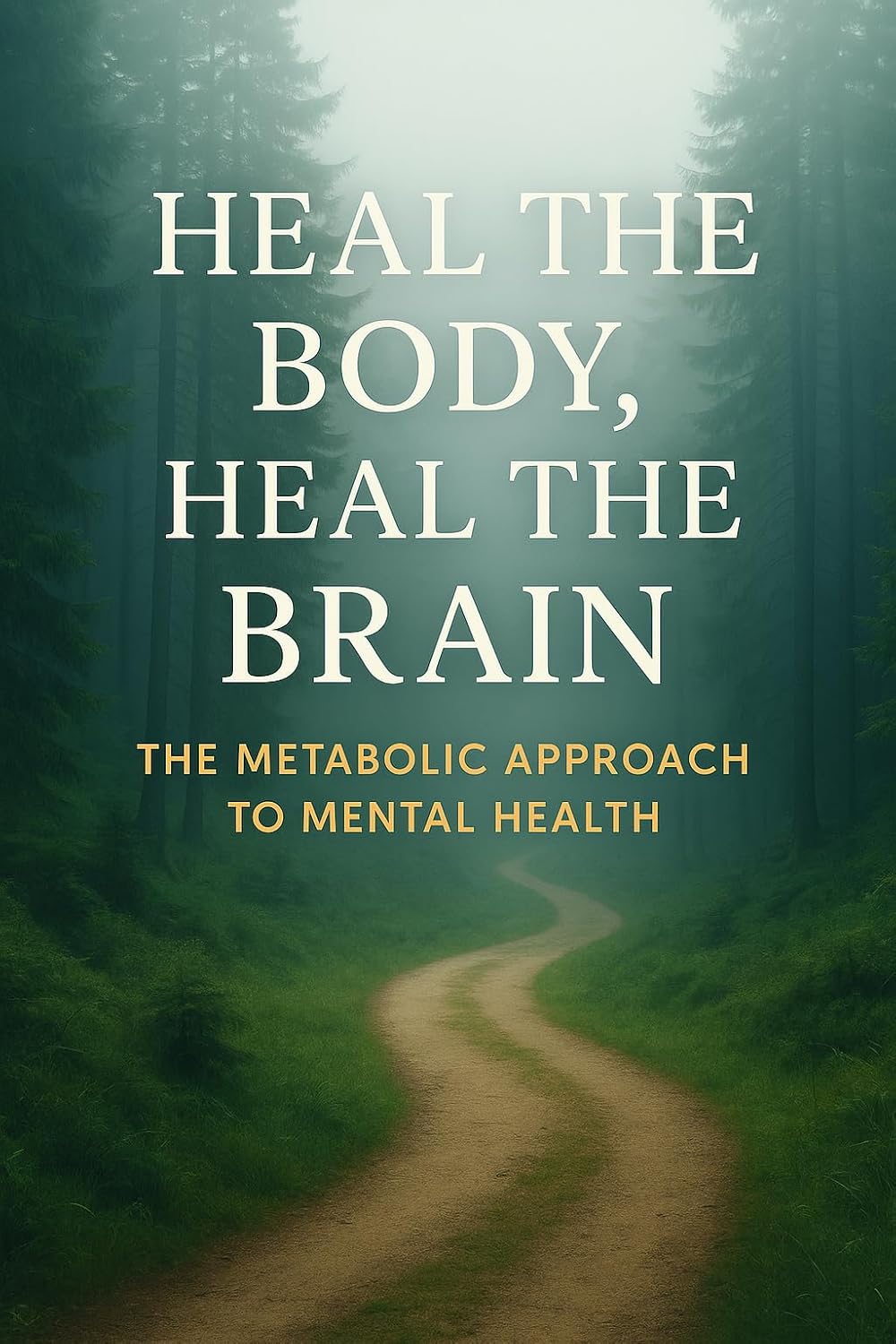 Heal the Body, Heal the Brain